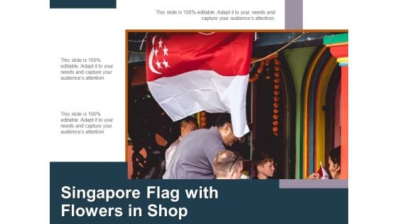 Singapore Flag With Flowers In Shop Ppt PowerPoint Presentation Model Show PDF