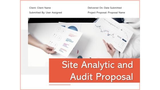 Site Analytic And Audit Proposal Ppt PowerPoint Presentation Complete Deck With Slides