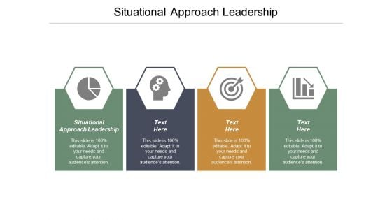 Situational Approach Leadership Ppt PowerPoint Presentation File Visual Aids Cpb