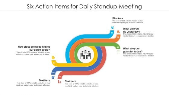 Six Action Items For Daily Standup Meeting Ppt PowerPoint Presentation File Graphics Download PDF