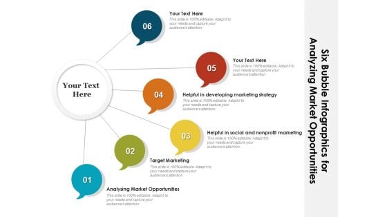 Six Bubble Infographics For Analyzing Market Opportunities Ppt Icon Sample PDF