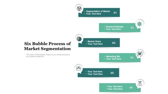 Six Bubble Process Of Market Segmentation Ppt Slides Good PDF