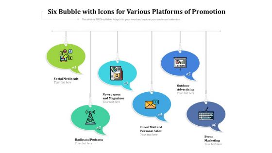 Six Bubble With Icons For Various Platforms Of Promotion Ppt PowerPoint Presentation Gallery Templates PDF