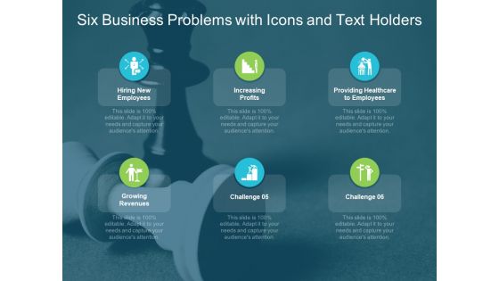 Six Business Problems With Icons And Text Holders Ppt PowerPoint Presentation Layouts Display