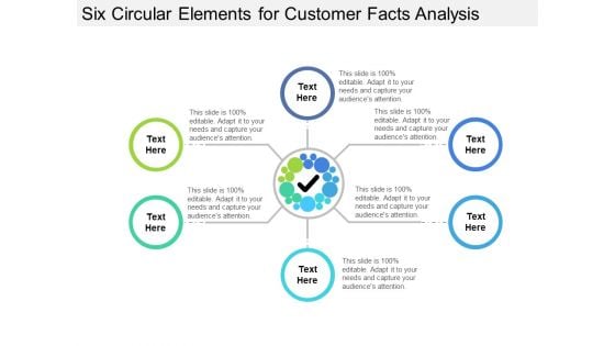 Six Circular Elements For Customer Facts Analysis Ppt PowerPoint Presentation Portfolio Diagrams PDF