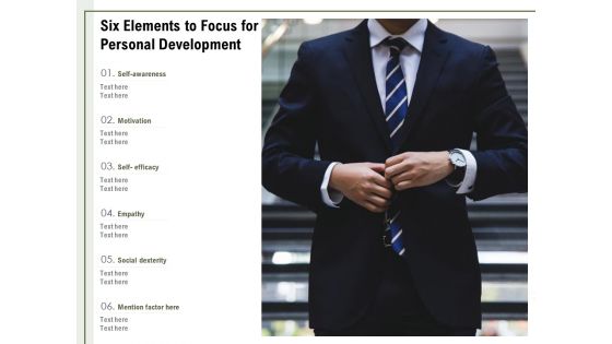 Six Elements To Focus For Personal Development Ppt PowerPoint Presentation File Show PDF