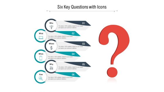 Six Key Questions With Icons Ppt PowerPoint Presentation Diagram Templates PDF