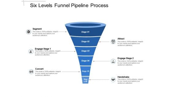 Six Levels Funnel Pipeline Process Ppt PowerPoint Presentation Infographics Smartart