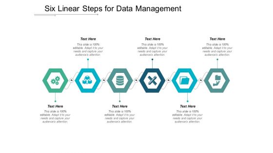 Six Linear Steps For Data Management Ppt PowerPoint Presentation Infographic Template Layout Ideas