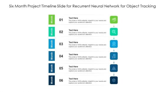 Six Month Project Timeline Slide For Recurrent Neural Network For Object Tracking Ppt PowerPoint Presentation File Example PDF Six Month Project Timeline Slide For Recurrent Neural Network For Object Tracking Ppt PowerPoint Presentation File Example PDF