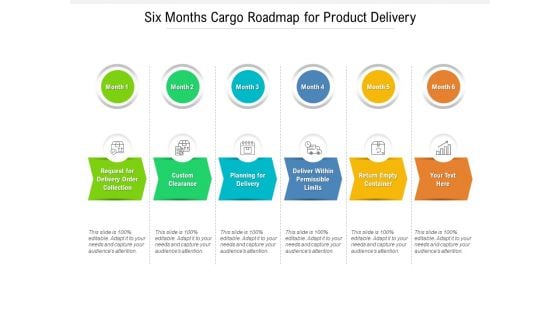 Six Months Cargo Roadmap For Product Delivery Mockup