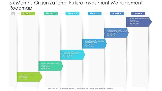 Six Months Organizational Future Investment Management Roadmap Information