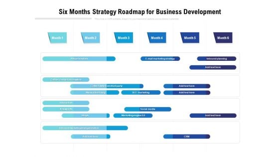 Six Months Strategy Roadmap For Business Development Ideas