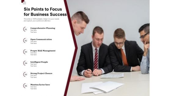 Six Points To Focus For Business Success Ppt PowerPoint Presentation File Templates PDF