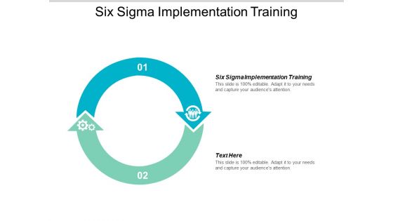 Six Sigma Implementation Training Ppt PowerPoint Presentation Portfolio Objects Cpb