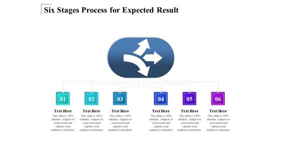 Six Stages Process For Expected Result Ppt PowerPoint Presentation File Sample PDF
