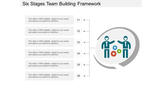 Six Stages Team Building Framework Ppt PowerPoint Presentation Slides Graphics Pictures PDF