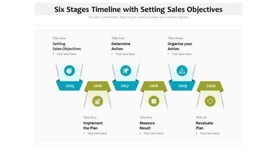 Six Stages Timeline With Setting Sales Objectives Ppt PowerPoint Presentation File Infographic Template PDF