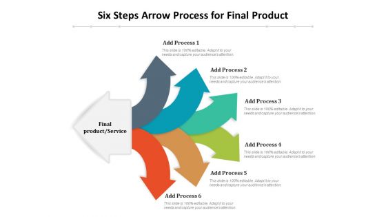 Six Steps Arrow Process For Final Product Ppt PowerPoint Presentation Layouts Design Templates PDF