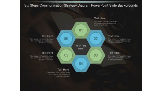 Six Steps Communication Strategy Diagram Powerpoint Slide Backgrounds