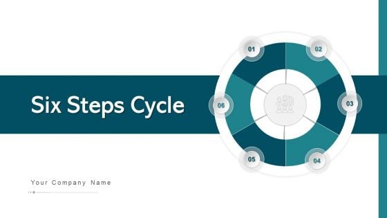 Six Steps Cycle Team Communication Ppt PowerPoint Presentation Complete Deck With Slides