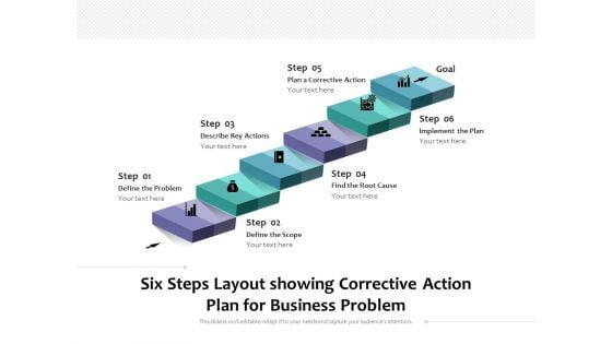 Six Steps Layout Showing Corrective Action Plan For Business Problem Ppt PowerPoint Presentation Icon Display PDF