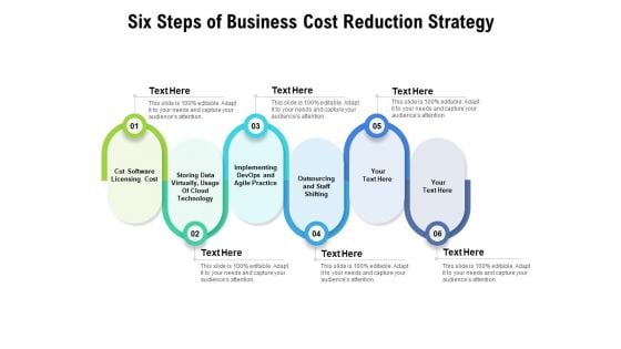 Six Steps Of Business Cost Reduction Strategy Ppt PowerPoint Presentation Outline Icons