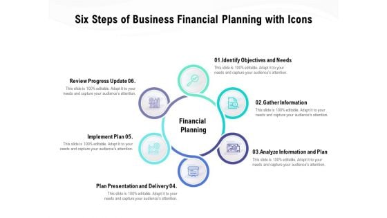 Six Steps Of Business Financial Planning With Icons Ppt PowerPoint Presentation Gallery Smartart