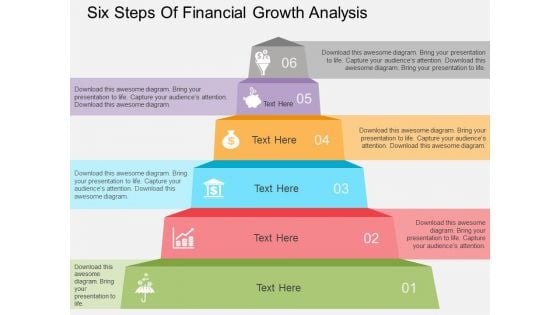 Six Steps Of Financial Growth Analysis Powerpoint Templates