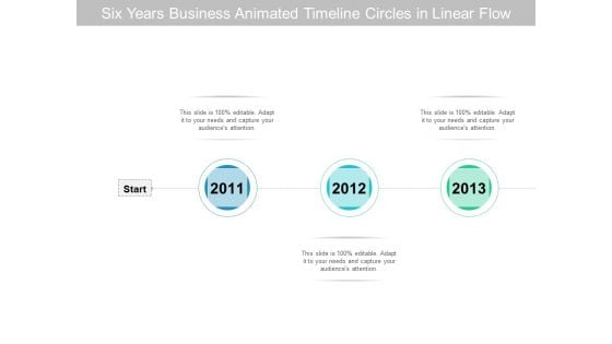 Six Years Business Animated Timeline Circles In Linear Flow Ppt PowerPoint Presentation Slides Professional