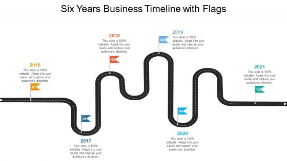 Six Years Business Timeline With Flags Ppt PowerPoint Presentation Gallery Layouts PDF