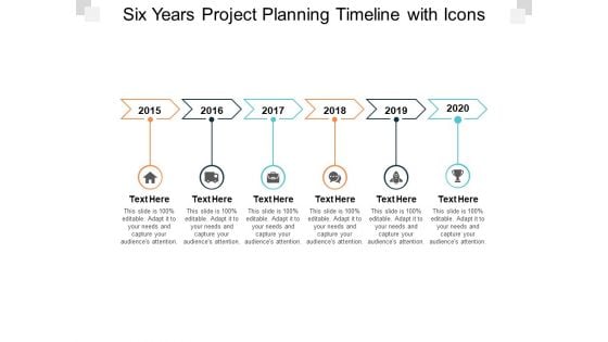 Six Years Project Planning Timeline With Icons Ppt PowerPoint Presentation Portfolio Graphics Design