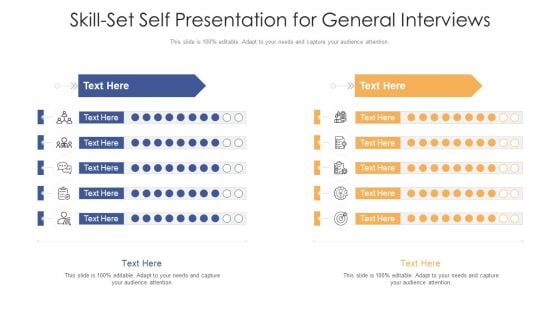 Skill Set Self Presentation For General Interviews Ppt PowerPoint Presentation File Mockup PDF