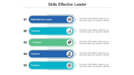 Skills Effective Leader Ppt PowerPoint Presentation Styles Graphics Design Cpb