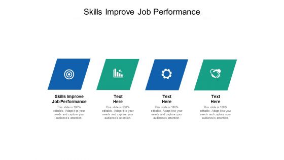 Skills Improve Job Performance Ppt PowerPoint Presentation Summary Maker Cpb