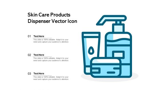 Skin Care Products Dispenser Vector Icon Ppt PowerPoint Presentation File Professional PDF