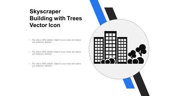 Skyscraper Building With Trees Vector Icon Ppt PowerPoint Presentation Outline Mockup PDF