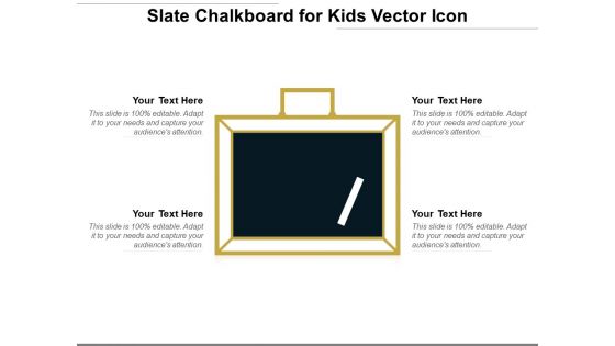 Slate Chalkboard For Kids Vector Icon Ppt PowerPoint Presentation Layouts Picture PDF