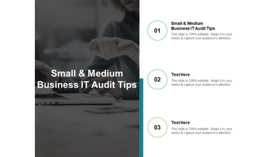 Small And Medium Business IT Audit Tips Ppt PowerPoint Presentation Show Cpb Small And Medium Business IT Audit Tips Ppt PowerPoint Presentation Show Cpb