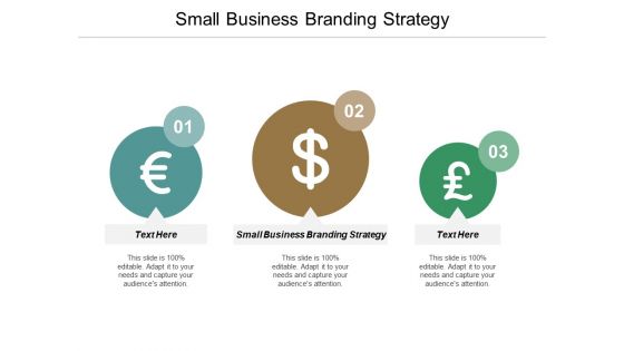 Small Business Branding Strategy Ppt PowerPoint Presentation Infographic Template Layouts Small Business Branding Strategy Ppt PowerPoint Presentation Infographic Template Layouts