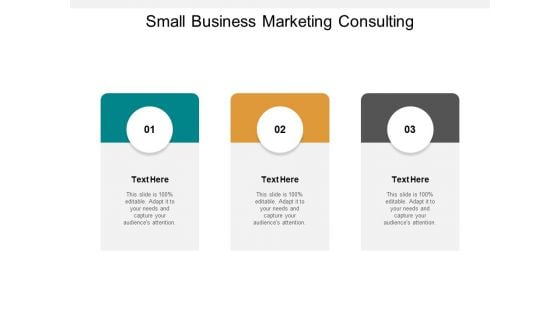 Small Business Marketing Consulting Ppt PowerPoint Presentation Summary Graphics Cpb