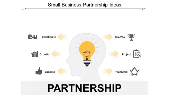 Small Business Partnership Ideas Ppt PowerPoint Presentation Professional Ideas Small Business Partnership Ideas Ppt PowerPoint Presentation Professional Ideas