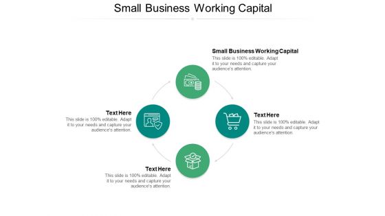 Small Business Working Capital Ppt PowerPoint Presentation Infographic Template Ideas Cpb