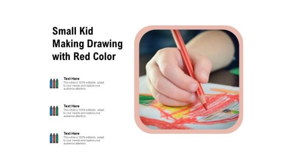 Small Kid Making Drawing With Red Color Ppt PowerPoint Presentation Gallery Slide Portrait PDF