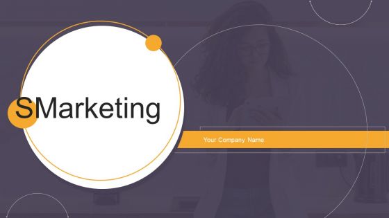 Smarketing Ppt PowerPoint Presentation Complete Deck With Slides