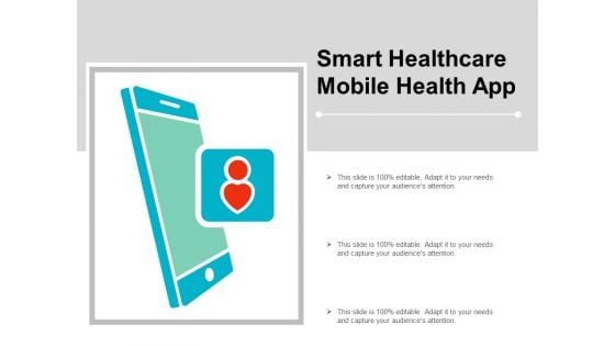 Smart Healthcare Mobile Health App Ppt Powerpoint Presentation Show Good