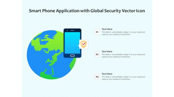 Smart Phone Application With Global Security Vector Icon Ppt PowerPoint Presentation Summary Shapes PDF