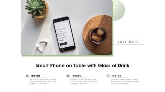 Smart Phone On Table With Glass Of Drink Ppt PowerPoint Presentation Portfolio Skills PDF