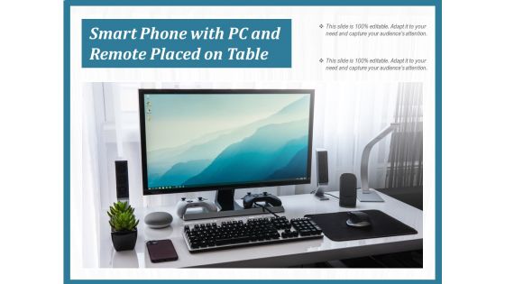 Smart Phone With PC And Remote Placed On Table Ppt PowerPoint Presentation Gallery Deck PDF