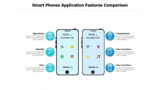 Smart Phones Application Features Comparison Ppt PowerPoint Presentation Styles Graphics Template PDF Smart Phones Application Features Comparison Ppt PowerPoint Presentation Styles Graphics Template PDF